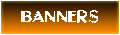 BANNERS